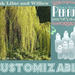 May include: A weeping willow tree with green leaves. The image also shows a variety of clear glass bottles with different sizes, labelled with millilitre measurements. The text "DESIGN YOUR OWN PERFUME" is at the top of the image. The text "Scent*Oil*Colour*Size" is below the text "DESIGN YOUR OWN PERFUME". The text "CUSTOMIZABLE" is at the bottom of the image.