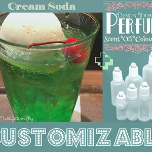 May include: A green cream soda with a scoop of vanilla ice cream and a cherry on top. The image also shows a variety of glass bottles with different sizes, labeled with milliliter measurements. The text "DESIGN YOUR OWN PERFUME" is displayed in a decorative font. The text "Scent*Oil*Colour*Size" is displayed below the title. The text "CUSTOMIZABLE" is displayed at the bottom of the image.