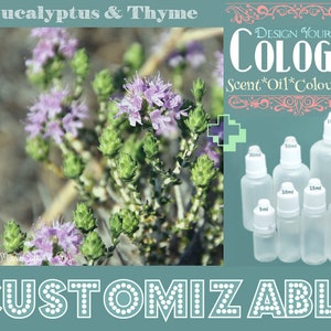 May include: A close-up of a sprig of thyme with purple flowers. The image also shows a set of clear glass bottles with labels indicating different sizes, from 5 ml to 100 ml. The text "DESIGN YOUR OWN COLOGNE" is displayed above the bottles. The text "Scent*Oil*Colour*Size" is displayed below the bottles. The text "CUSTOMIZABLE" is displayed at the bottom of the image.