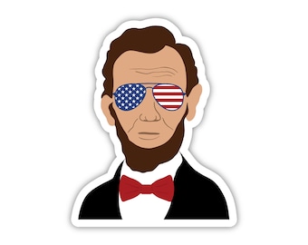 Abraham Lincoln Sticker, Lincoln Sticker, Lincoln Sunglasses sticker, Funny Fourth of July sticker, Funny Independence Day Sticker