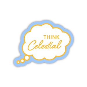 Think Celestial Sticker, Russell M Nelson Sticker, General Conference Stickers, LDS Youth Sticker, Relief Society Stickers, Primary Stickers