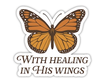 Mit Heilung in seinen Flügeln Aufkleber, Malachi 4: 2, Bibel-Vers-Aufkleber, Bibel-Aufkleber, Malachi 4 2 Aufkleber, Glaubensaufkleber, christliches Geschenk