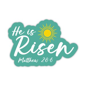 He is risen sticker, Jesus bible verse sticker, Jesus is risen sticker, Jesus Christ sticker, christian easter sticker, bible easter sticker