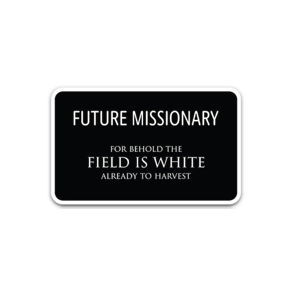 Future Missionary Sticker, LDS Mission sticker, Mission Stickers, future missionary gift, Missionary Gift, LDS Mission, lds missionary tag