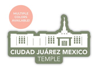 Ciudad Juarez México tempel sticker, Ciudad Juarez Mexico tempel, Mexico tempel sticker, LDS tempel stickers, Texas El Paso Mission Gift