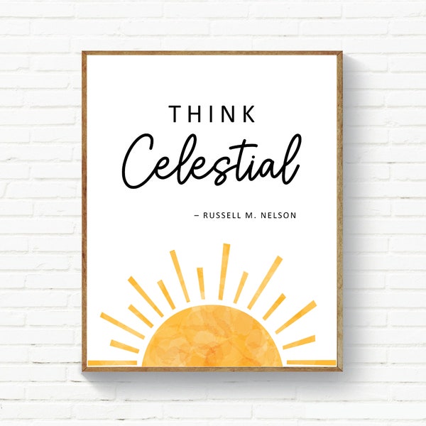 Think Celestial Digital Download, Think Celestial Poster, General Conference Poster, LDS Youth Poster, Relief Society Poster, Primary Poster