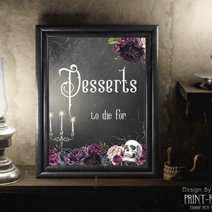 Gothic Desserts Table Sign, Skulls and Roses. PRINT READY Desserts to Die For Gothic Halloween Wedding Table Décor. Black Table Sign G06