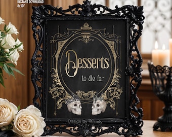 Instant Download Whimsigoth Desserts Sign. Black & Gold Gothic 'Desserts to Die for' Gothic Table Sign G44