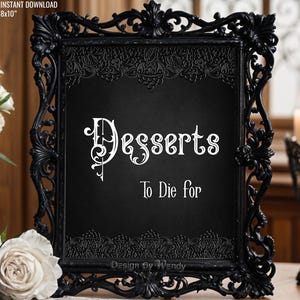 Desserts Black Lace Gothic Wedding Sign. Halloween Table Sign Desserts to Die For, Black Hallowedding Food, Victorian Wedding Decoration G15