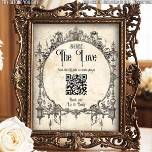 May include: A printable wedding sign with an ornate frame and a QR code. The sign says "Share The Love" and "Scan the QR code to share photos". It also says "Thank you! Liz & Bobby" and "Design By Wendy".