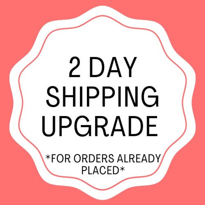 FEDEX 2 Day Shipping Upgrade for Orders That Have Already Been | Etsy