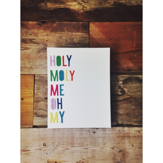Items similar to Holy Moly Me Oh My Vertical Canvas Art on Etsy
