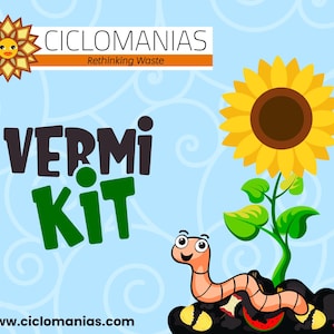 May include: A colourful cartoon promoting a "VERMI KIT" with a smiling worm, sunflower, and text. The background is light blue with swirling patterns. The logo for "CICLOMANIAS Rethinking Waste" is at the top, and the website address is at the bottom.