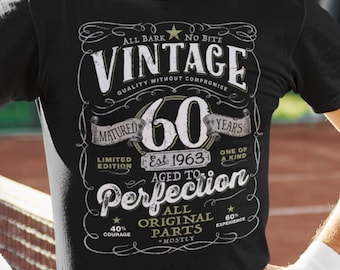 60th Birthday Gift For Men, 1963 Birthday Shirt, Vintage Aged To Perfection, Men and Women, Vintage 1963 Mostly Original Parts  V-60-1963
