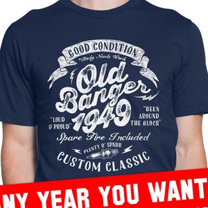 Funny 76th Birthday Old banger t-shirt. Funny Car guy t-shirt. Mechanic shirt. 1949 shirt for grandfather grandpa dad father cool OB-1949