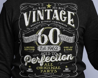 60th Birthday Gift For Men and Women - Vintage 1962 Aged To Perfection ® Mostly Original Parts T-shirt Gift More colors available V-60-1962