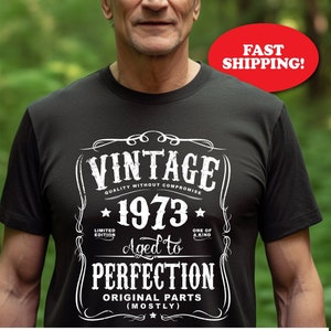 Vintage 1973, 51e in 2024 verjaardagscadeau voor mannen en vrouwen - tot in de perfectie verouderd, meestal originele onderdelen T-shirt cadeau-idee. Meer kleuren N-1973