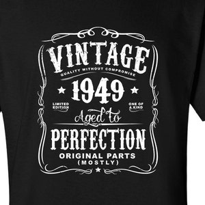 76th Birthday Shirt for Men, Grandpa Birthday Shirt, Grandmother Gift - Vintage 1949 Aged To Perfection Mostly Original Parts T-shirt N-1949