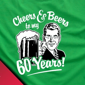 Funny 60th Birthday Gift For Men, 1964 Birthday Shirt, Cheers and Beers to my 60 Years! Vintage Retro Beer Shirt T-shirt Gift Any Year CB-60