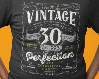 30th in 2023 Birthday Gift For Men and Women - Vintage 1993 Aged To Perfection® Mostly Original Parts Courage T-shirt Gift idea VIN-30-1993