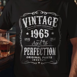 60th Birthday Gift For Men and Women - Vintage 1965 Aged To Perfection Mostly Original Parts T-shirt Gift idea. Turning 60 years old N-1965