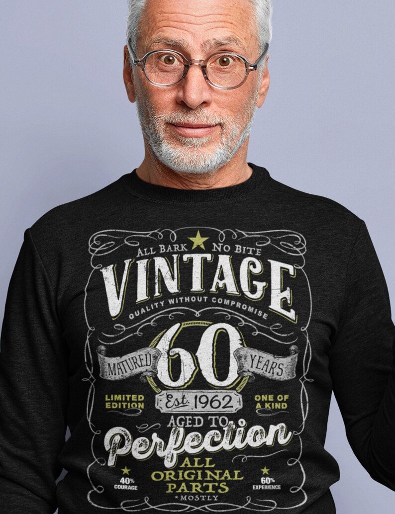 60th Birthday Gift For Men and Women - Vintage 1962 Aged To Perfection ® Mostly Original Parts T-shirt Gift More colors available V-60-1962 