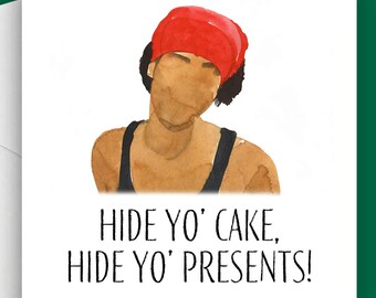 Hide Yo Kids Hide Yo Wife Funny Meme Birthday Card