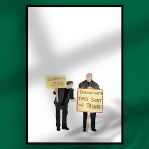 Father Ted Careful Now quote | Customise the signs! | Minimal Artwork Poster