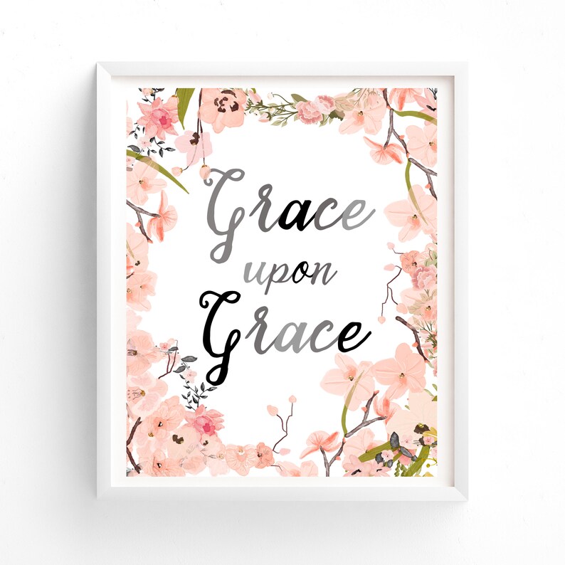 Printable art Grace Upon Grace Quotes John Bible | Etsy