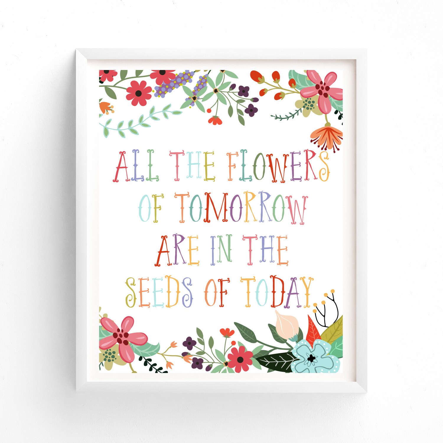Art Prints All The Flowers Of Tomorrow Seeds Of Today Etsy