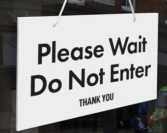 Please Wait - Do Not Enter 3mm Rigid 120mm x 200mm Sign, Shop Window Door - 21 Colours Available