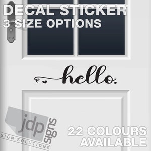 Hello - Vinyl Door Wall Sticker Decal - 22 Colours Available - 3 Size Options