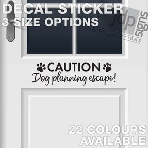 Let op: hond plannen ontsnapping: vinyl deursticker sticker - 22 kleuren beschikbaar - 3 maatopties