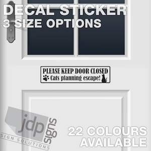 Houd de deur gesloten - katten plannen ontsnapping - Vinyl muursticker deur - 22 kleuren beschikbaar - 3 maatopties