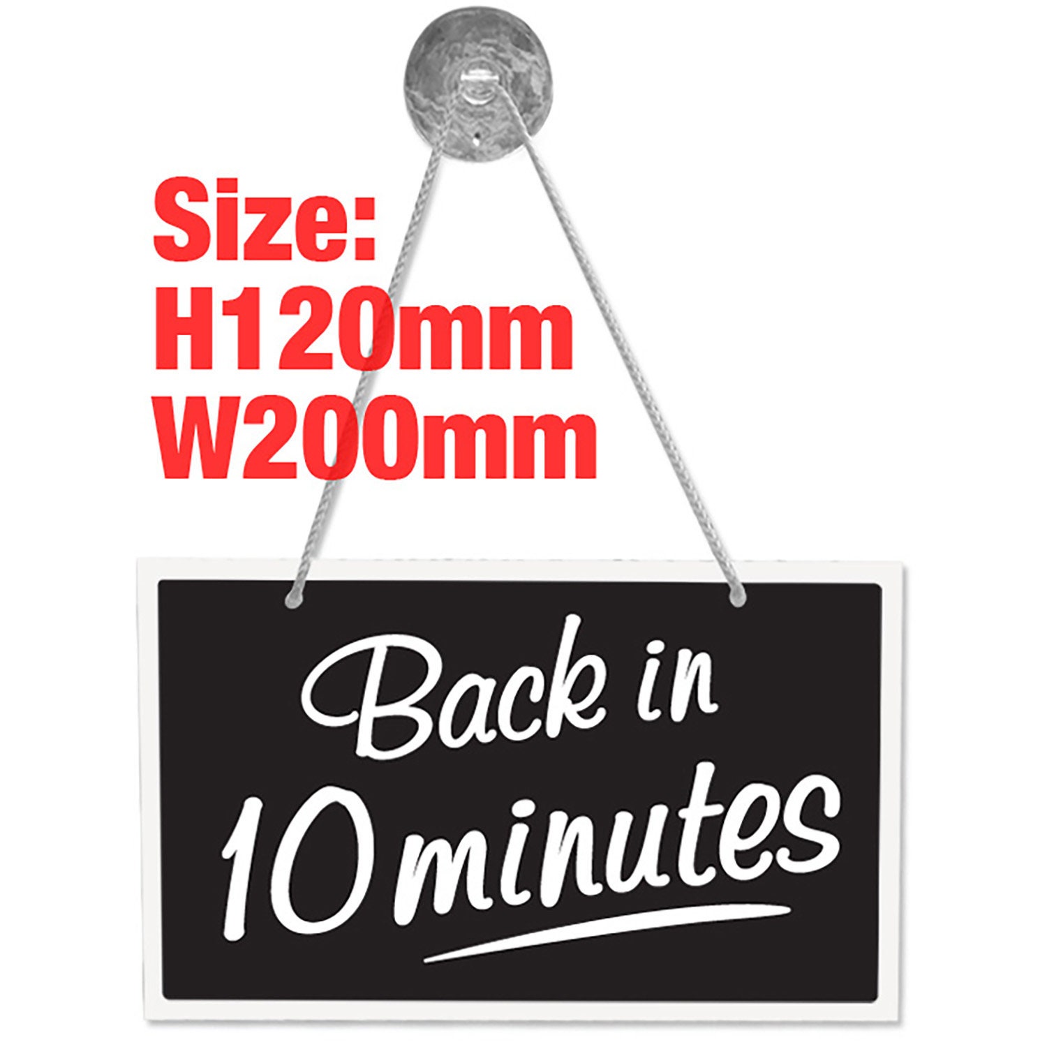 BACK IN 10 MINS Rigid Hanging Shop Sign – 3mm Plastic With Suction Cup – JDP Signs, Made In UK