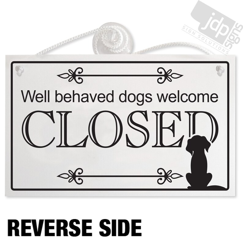 Well Behaved Dogs Welcome Open Closed Hanging Sign, Shop Window/Door 140mm x 230mm Sign 21 Colours image 6