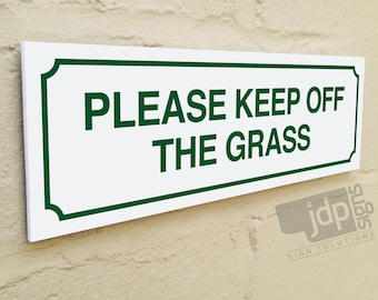 Please Keep Off The Grass 3mm Rigid PVC Board Sign - 21 Colours