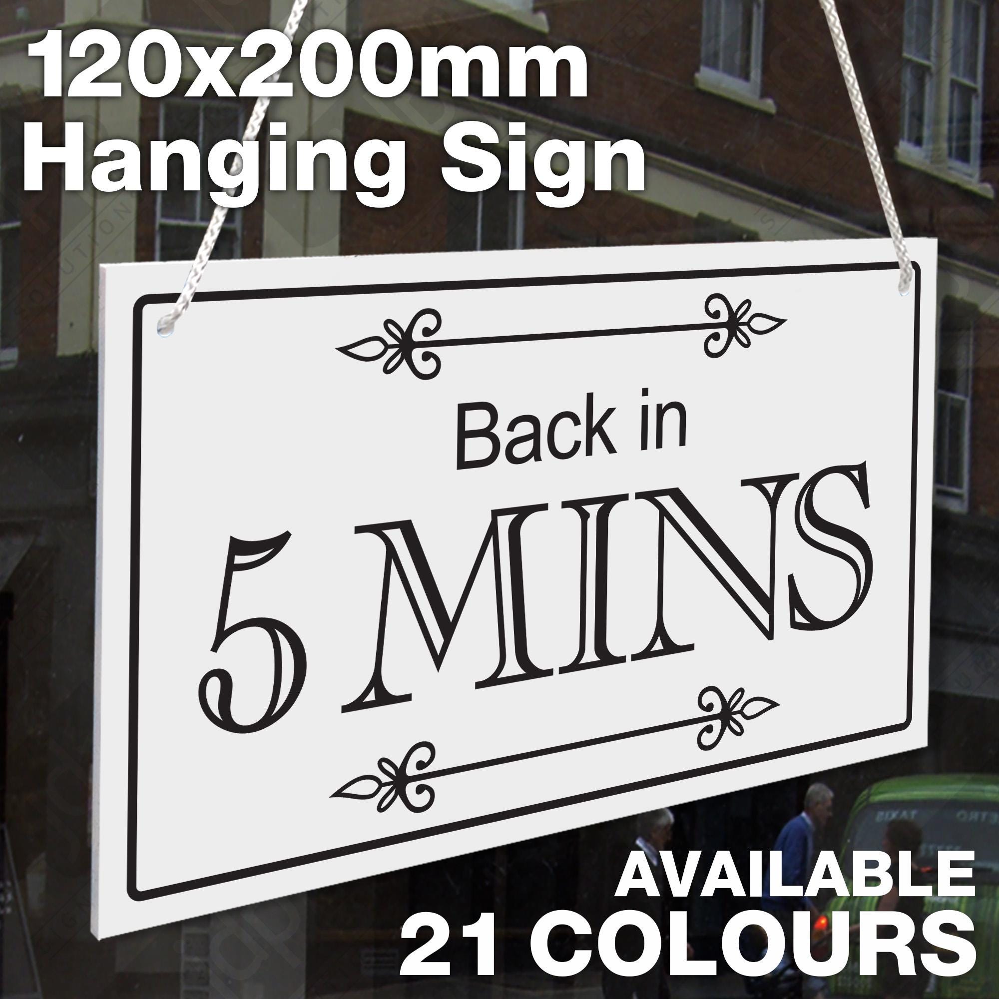 Back In 5 Mins 3mm Rigid 120mm x 200mm Sign, 5 Minutes, Shop Window Door - 21 Colours