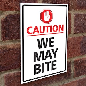 Caution Horse Goat Dog We May Bite - External Waterproof 3mm Rigid PVC ...