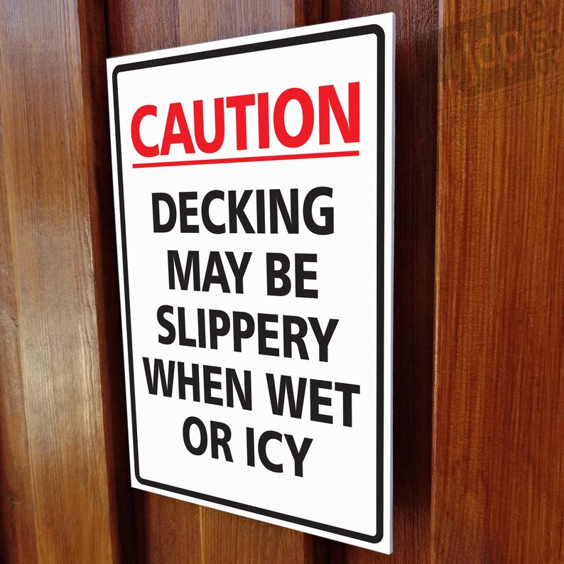 Caution Decking May Be Slippery When Wet or Icy - Waterproof External ...