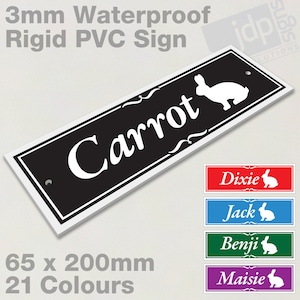 May include: Black and white personalised sign with the name "Carrot" and a white rabbit silhouette. The sign is 65 mm by 200 mm and made of 3 mm waterproof rigid PVC.