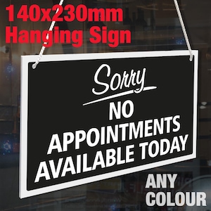 Sorry No Appointments Available Today 3mm Rigid 140mm x 230mm Sign, Shop Window Door - 21 Colours