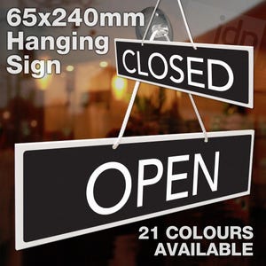 Open And Closed 3mm Rigid Hanging Sign 65mm x 240mm, Shop Window Door - 21 Colours