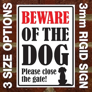 Beware Of The Dog - Please Close The Gate! - External 3mm Rigid PVC Sign - 3 Size Options