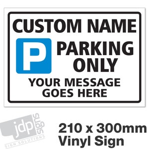 Custom Made Parking Sign - Personalised For Your Requirements - External 3mm Rigid PVC Sign - 210x300mm