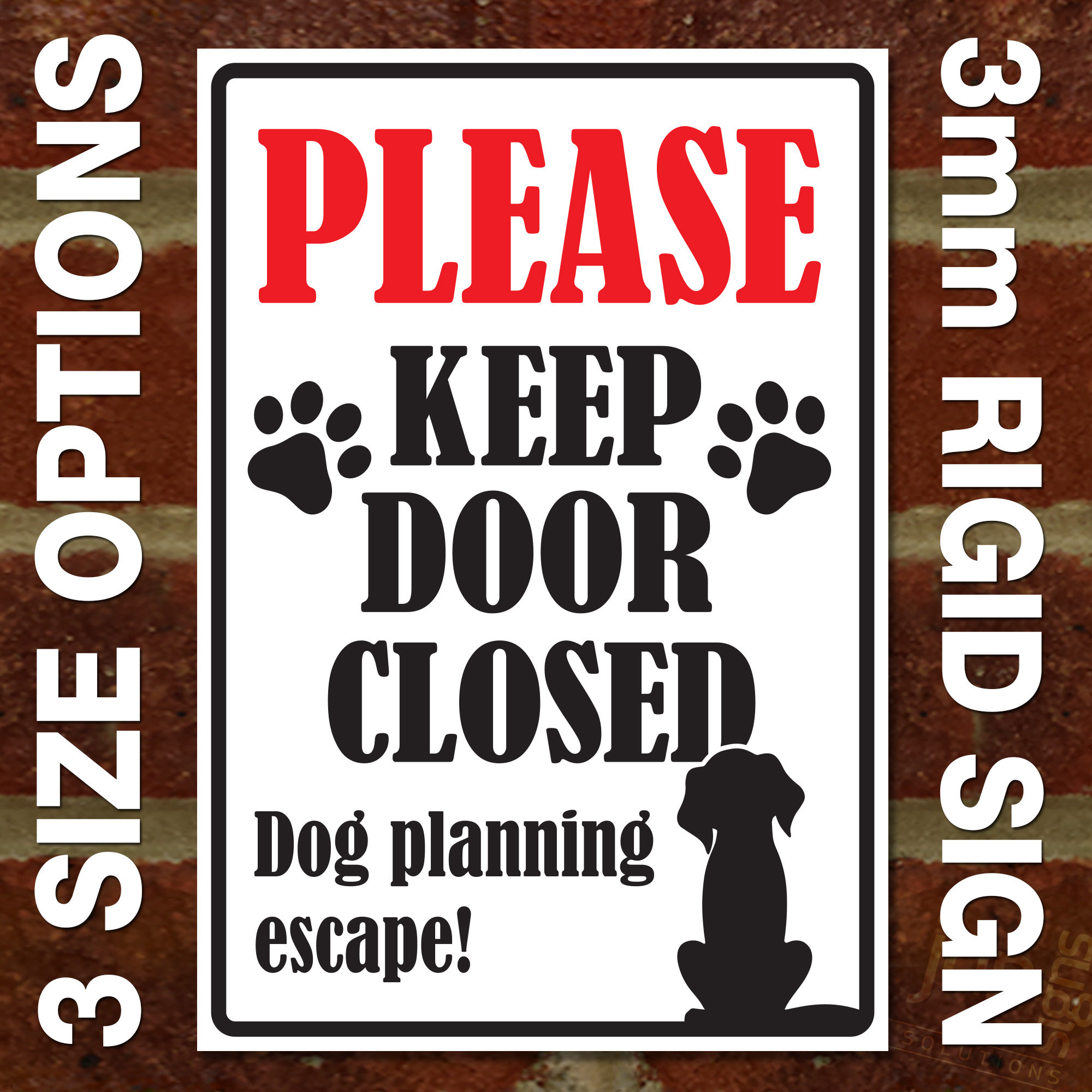 Please Keep Door Closed - Dog Planning Escape - External 3mm Rigid