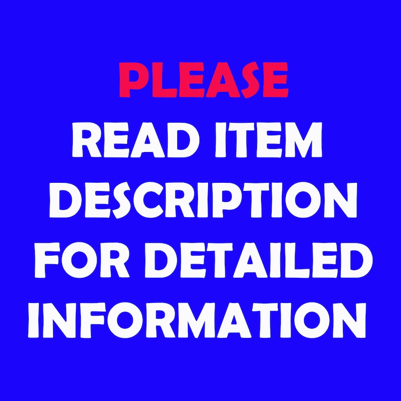 Blue background with white text that reads "PLEASE READ ITEM DESCRIPTION FOR DETAILED INFORMATION" in all caps. The word "PLEASE" is in red.