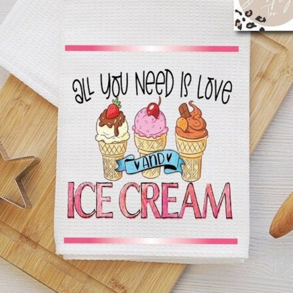 Dish Towel - Ice Cream Kitchen Towel - Love and Ice Cream themed Tea Towel, Ice cream Tea Towel, Waffle Weave, Ice Cream Cone