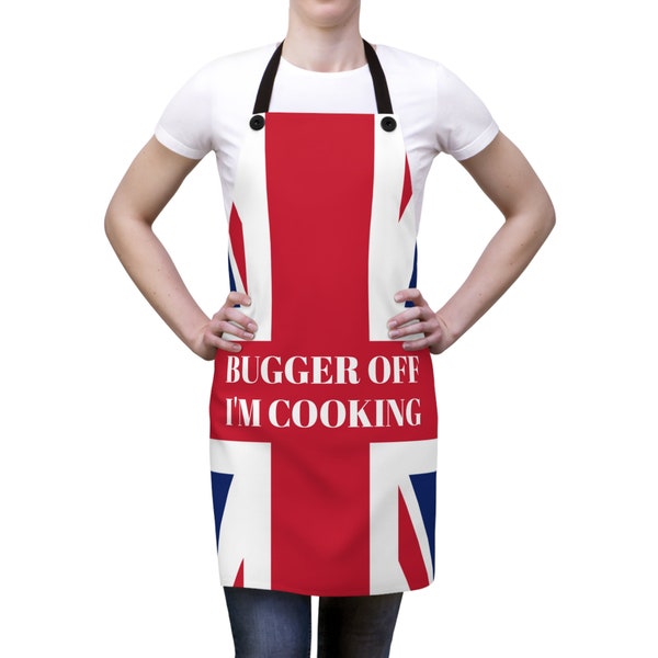 Funny British Bugger Off I'm Cooking Apron, Union Jack Funny British Apron