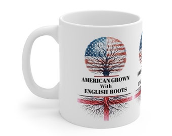 American Grown with English Roots Mug - British Gift (11oz)